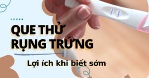 Lợi ích khi biết được dấu hiệu rụng trứng