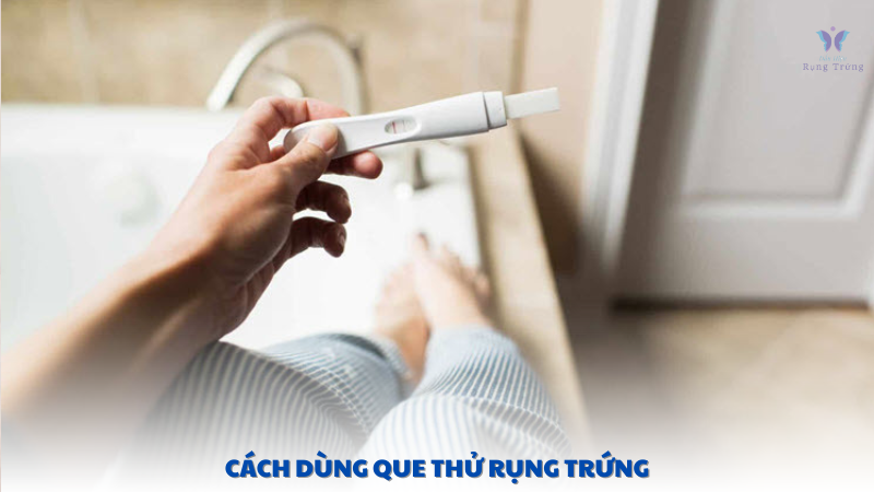 cách dùng que thử rụng trứng